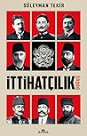 İttihatçılık - Doğuş