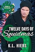Twelve Days of Squidmas (Tinsel and Tentacles)