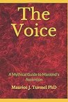 The Voice: A Mythical Guide to Mankind's Ascension