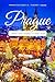 PRAGUE CHRISTMAS MARKETS 2023-2024 by Natasha D. Varney