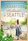 Husbåden i Seattle by Sarah Jio