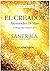 EL CREADOR: Sanergía - Creer es Crear (Spanish Edition)