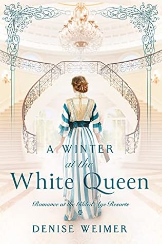 A Winter at the White Queen (Romance at the Gilded Age Resorts Book 1)