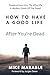 How To Have A Good Life After You’re Dead by Mike Marable