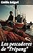 Los pescadores de "Trépang": Edición enriquecida. Aventuras marítimas y misterio en alta mar con Los pescadores de 'Trépang' (Spanish Edition)