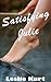 Satisfying Julie