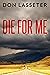 Die For Me: The Terrifying ...