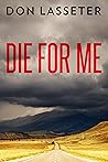 Die For Me by Don Lasseter