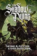 In the Shadow of Their Dying 
