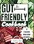 The Gut-Friendly Cookbook: ...