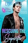 Rescuing the Superstar by Loni Ree