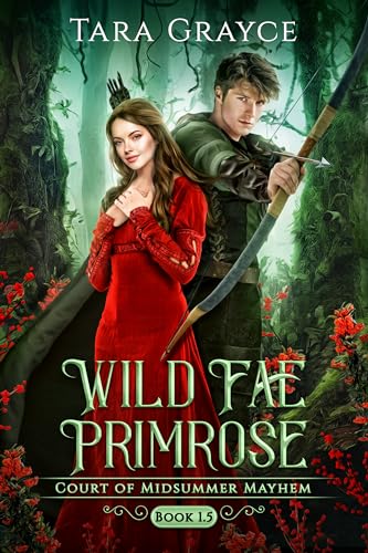 Wild Fae Primrose (Court of Midsummer Mayhem, #1.5)