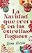 La Navidad que creí en las estrellas fugaces