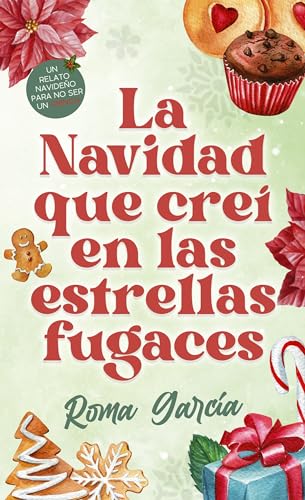 La Navidad que creí en las estrellas fugaces (Kindle Edition)