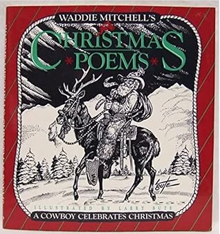 Waddie Mitchell's Christmas Poems: A Cowboy Celebrates Christmas