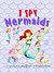 I Spy Mermaids by Kiddos Creative Publishing