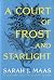 A Court of Frost and Starlight (A Court of Thorns and Roses #4)