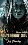 Poltergeist Girl:...