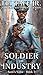 Soldier of Industry by Eli Taff
