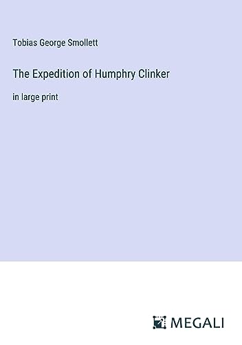 The Expedition of Humphry Clinker: in large print