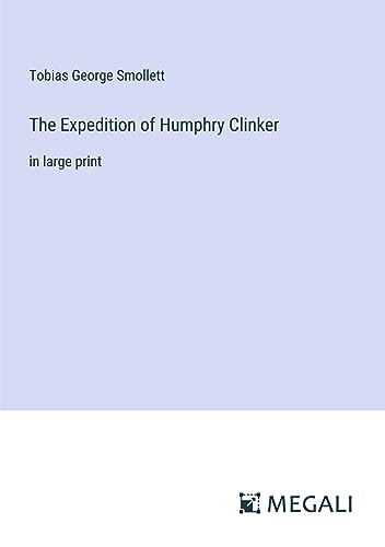 The Expedition of Humphry Clinker: in large print