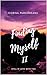 Finding Myself II: still in...