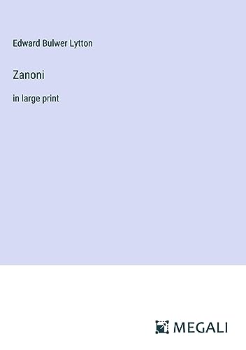 Zanoni: in large print
