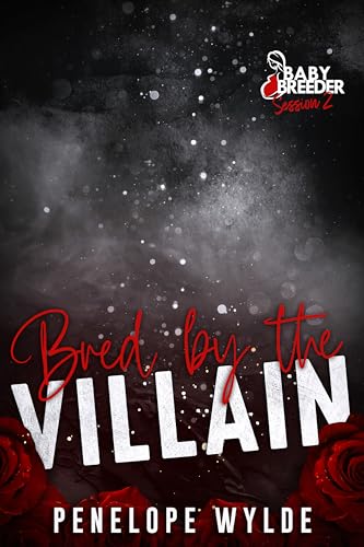 Bred by the Villain (Kindle Edition)