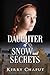 Daughter of Snow and Secrets (Defying the Crown Book 3)