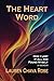 The Heart Word by Lauren Chava Rose
