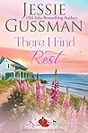 There I Find Rest by Jessie Gussman