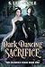 Dark Dancing Sacrifice (The...
