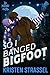 So I Banged Bigfoot