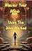 Master Your Mind: Using The...