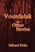 Vourdalak and Other Stories...