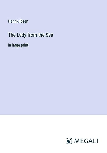 The Lady from the Sea: in large print