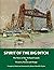 Spirit of the Big Ditch by Robert Ratcliffe Taylor