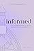 Informed: The Comprehensive Guide To Human Design Manifestors