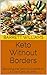 Keto Without Borders: Savor...