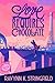 Love Requires Chocolate by Ravynn K. Stringfield