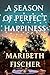 A Season of Perfect Happiness