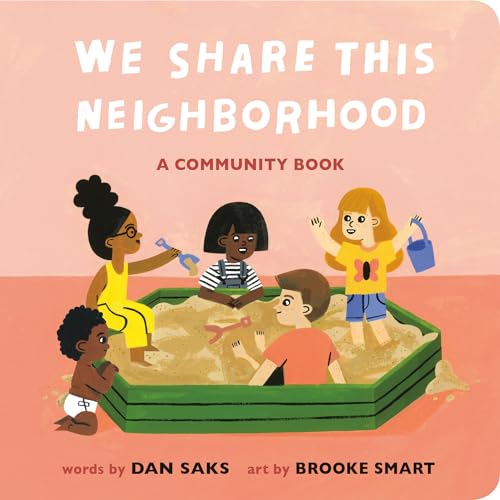 We Share This Neighborhood: A Community Book (Board Book)
