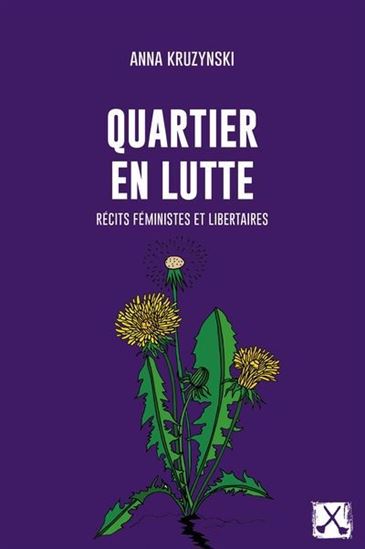 Quartier en lutte: Récits féministes et libertaires (French Edition)