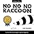 No No No Raccoon: A Little ...