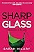 Sharp Glass