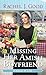 Missing Her Amish Boyfriend (Surprised by Love #7) by Rachel J. Good
