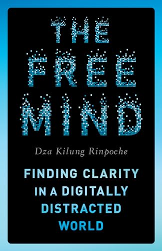 The Free Mind: Finding Clarity in a Digitally Distracted World (Paperback)