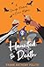 Haunted to Death (A Domesti...