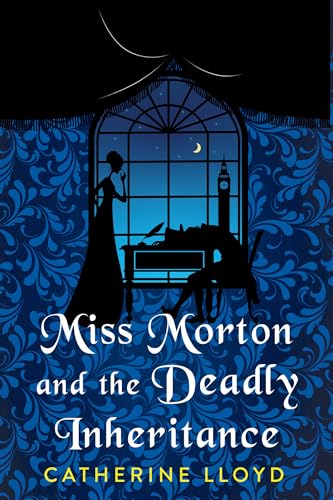 Miss Morton and the Deadly Inheritance (Miss Morton Mysteries, #3)