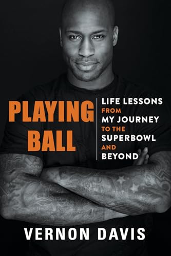 Playing Ball: Life Lessons from My Journey to the Super Bowl and Beyond (Hardcover)
